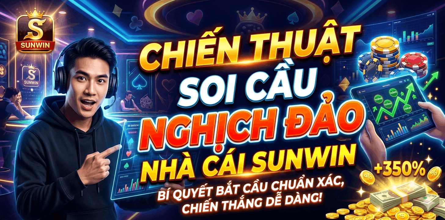 Soi cầu nghịch đảo nhà cái Sunwin