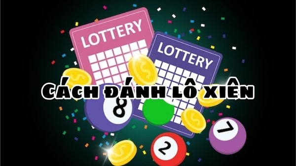 Kinh nghiệm đánh xiên KU Xổ Số cho người mới bắt đầu